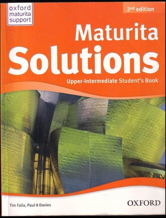 Maturita Solutions, Upper-intermediate - Student's book : 2nd edition (Tim Falla, 2013)