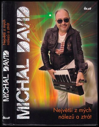 Největší z mých nálezů a ztrát (Michal David, 2013)