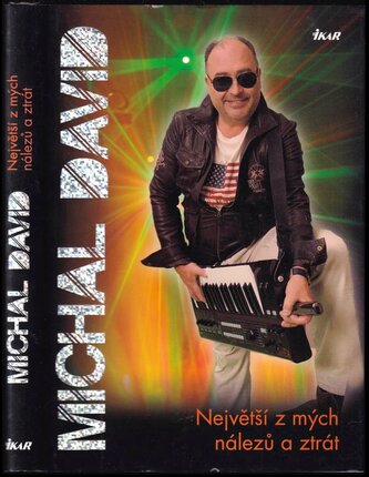 Největší z mých nálezů a ztrát (Michal David, 2013)