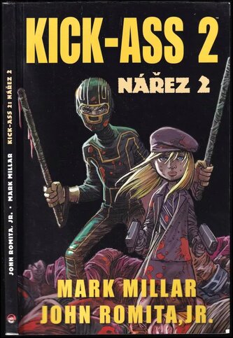 Kick-Ass 2 : Nářez 2 (Mark Millar, 2013)