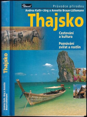 Thajsko : cestování a kultura, poznávání zvířat a rostlin (Andrea Kath, 2003)