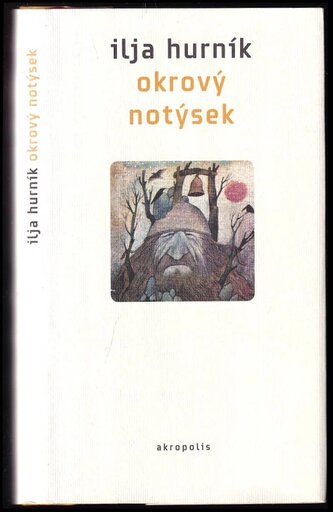 Okrový notýsek (Ilja Hurník, 2013)