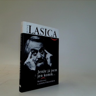 Milan Lasica - jenže já jsem jen komik