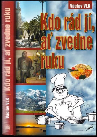 Kdo rád jí, ať zvedne ruku (Václav Vlk, 2006)
