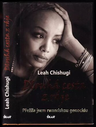 Dlouhá cesta z ráje : přežila jsem rwandskou genocidu (Leah Chishugi, 2012)