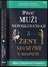 Proč muži neposlouchají a ženy neumí číst v mapách (Allan Pease, 2012)