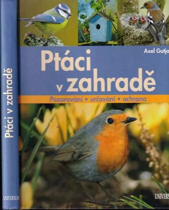 Ptáci v zahradě : pozorování, určování, ochrana (Axel Gutjahr, 2012)