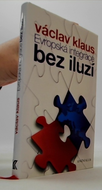 Evropská integrace bez iluzí