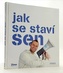 Jak se staví sen