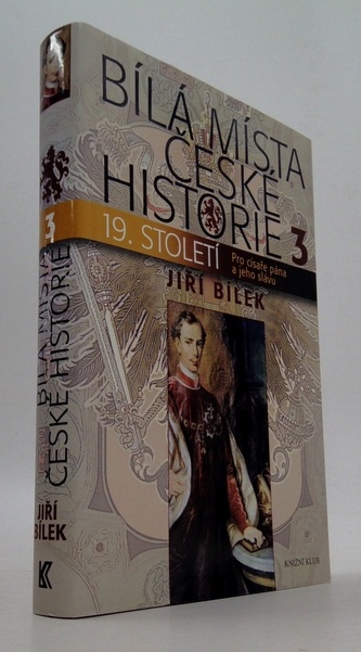 Bílá místa české historie 3 - Pro císaře pána a jeho slávu