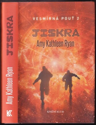 Vesmírná pouť : Jiskra - 2 (Amy Kathleen Ryan, 2013)