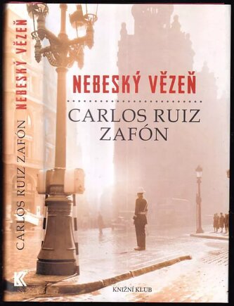 Nebeský vězeň (Carlos Ruiz Zafón, 2013)