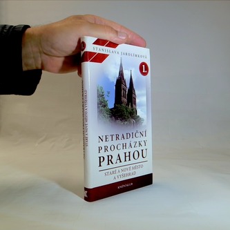 Netradiční procházky Prahou I - Staré a Nové Město a Vyšehrad Netradiční procházky Prahou I - Staré a Nové Město a Vyšehrad