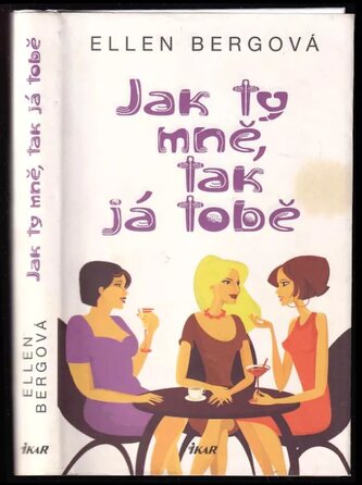Jak ty mně, tak já tobě (Ellen Berg, 2013)
