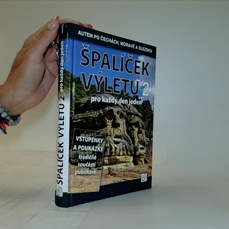Špalíček výletů pro každý den jeden 2 - Autem po Čechách, Moravě a Slezsku