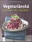 Vegetariánská kuchyně pro labužníky (Bettina Matthaei, 2013)