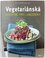 Vegetariánská kuchyně pro labužníky (Bettina Matthaei, 2013)