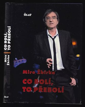 Co bolí, to přebolí (Miroslav Žbirka, 2012)