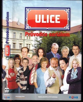 Ulice : průvodce seriálem (Alena Šloufová, 2012)