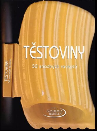 Těstoviny : 50 snadných receptů (Mario Grazia, 2013)
