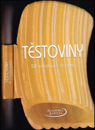 Těstoviny : 50 snadných receptů (Mario Grazia, 2013)