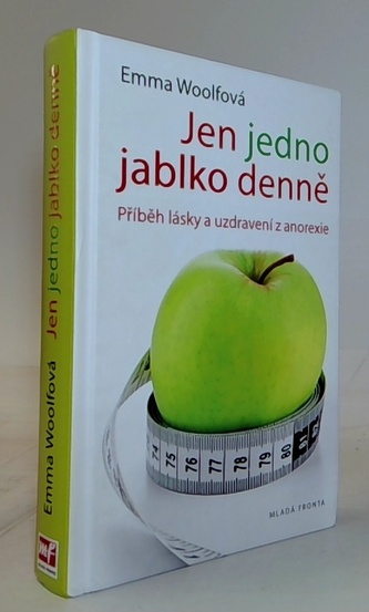 Jen jedno jablko denně - Příběh lásky a uzdravení z anorexie