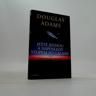 Ještě jednou a naposledy stopem po galaxii