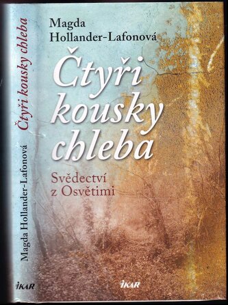 Čtyři kousky chleba : svědectví z Osvětimi (Magda Hollander-Lafon, 2013)