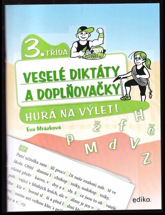 Hurá na výlet! : veselé diktáty a doplňovačky : 3. třída (Eva Mrázková, 2013)