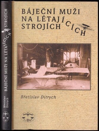 Báječní muži na létajících strojích (Břetislav Ditrych, 2003)