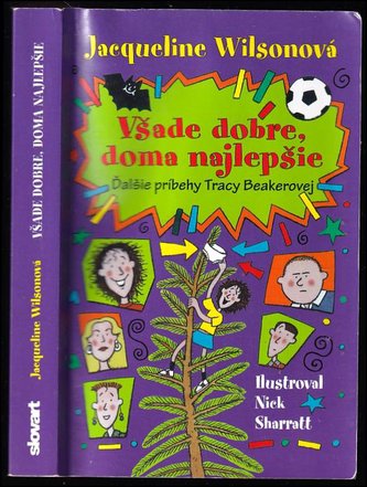 Všade dobre, doma najlepšie : ďalšie príbehy Tracy Beakerovej (Jacqueline Wilson, 2013)