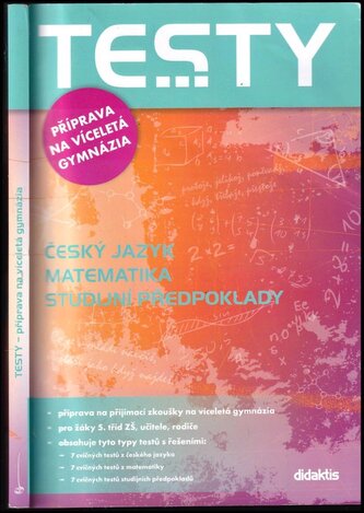 Příprava na víceletá gymnázia : český jazyk, matematika, studijní předpoklady (Martina Jirčíková, 2013)