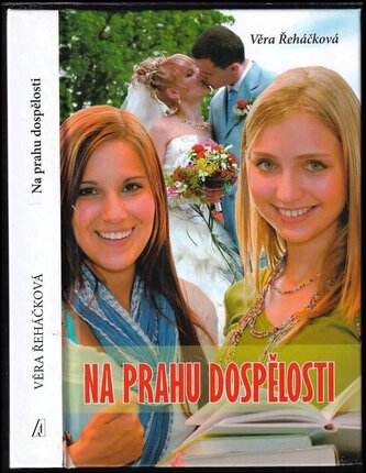 Na prahu dospělosti : román pro ženy (Věra Řeháčková, 2013)