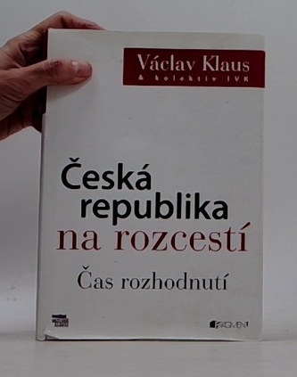 Václav Klaus – Česká republika na rozcestí – Čas rozhodnutí