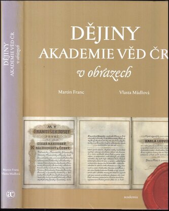 Dějiny Akademie věd ČR v obrazech (Martin Franc, 2013)
