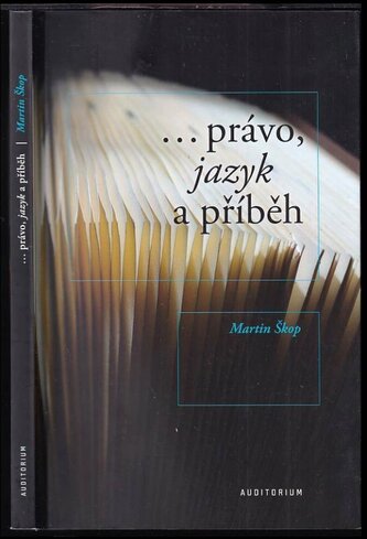 --právo, jazyk a příběh (Martin Škop, 2013)