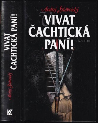 Vivat Čachtická paní! (Andrej Štiavnický, 2013)