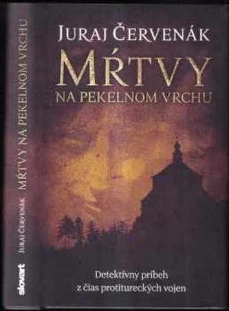 Mŕtvy na Pekelnom vrchu : prvý prípad kapitána Steina a notára Barbariča (Juraj Červenák, 2020)
