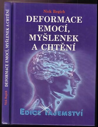 Deformace emocí, myšlenek a chtění (Nick Begich, 2011)