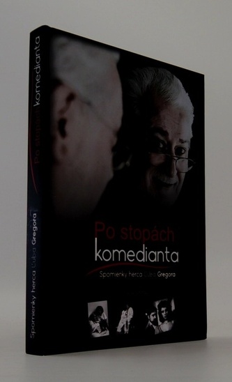 Po stopách komedianta - Spomienky herca Ľuba Gregora (slovensky)