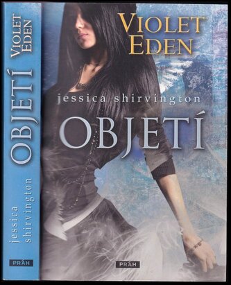 Violet Eden : Objetí (Jessica Shirvington, 2013)