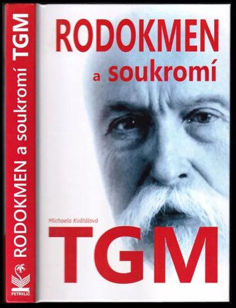 Rodokmen a soukromí T.G. Masaryka (Michaela Košťálová, 2013)