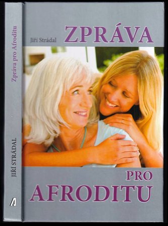 Zpráva pro Afroditu (Jiří Strádal, 2013)