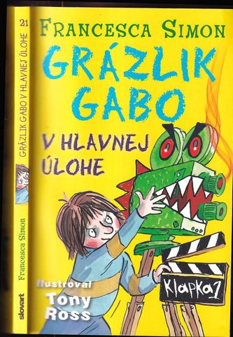 Grázlik Gabo v hlavnej úlohe (Francesca Simon, 2013)
