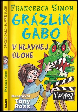Grázlik Gabo v hlavnej úlohe (Francesca Simon, 2013)