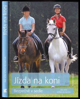 Jízda na koni : bezpečně v sedle (Ina von König-Bunk, 2014)