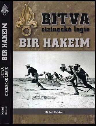 Bitva cizinecké legie: Bir Hakeim : Bir Hakein (Michal Odstrčil, 2013)