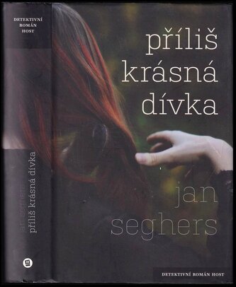 Příliš krásná dívka (Jan Seghers, 2013)