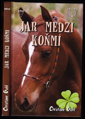 Jar medzi koňmi : Jar medzi koňmi - [2] (Christiane Gohl, 2013)