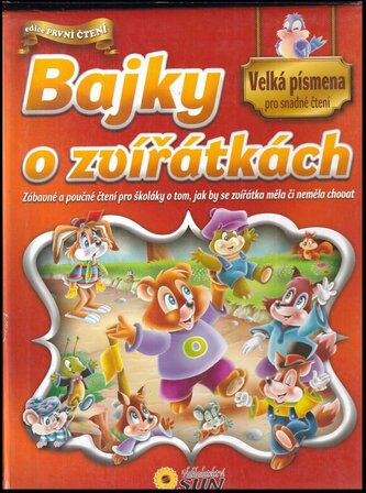 Bajky o zvířátkách : [zábavné a poučné čtení o tom, jak by se zvířátka měla či neměla chovat (Javier Inaraja, 2013)